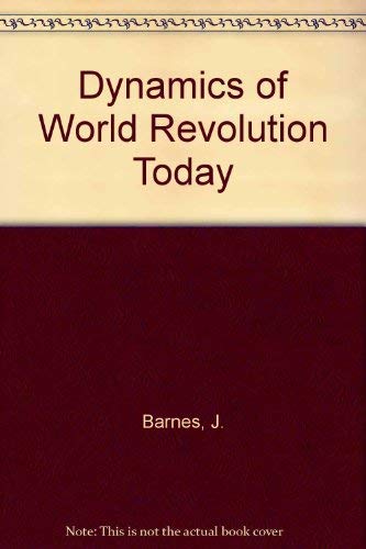 Imagen de archivo de Dynamics of World Revolution Today a la venta por Better World Books