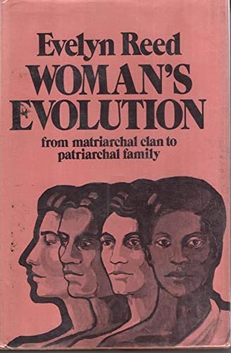 Imagen de archivo de Woman's Evolution : From Matriarchal Clan to Patriarchal Family a la venta por Better World Books
