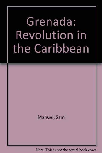 Grenada: Revolution in the Caribbean
