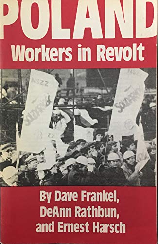 Poland: Workers in Revolt (9780873484411) by Frankel, Dave And DeAnn Rathbun