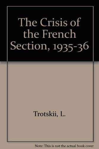9780873485197: Crisis of the French Section 1935-1936