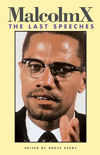 Malcolm X: The Last Speeches (Malcolm X Speeches & Writings) (9780873485432) by Malcolm X