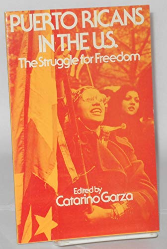Imagen de archivo de Puerto Ricans in the U.S.: The Struggle for Freedom a la venta por Row By Row Bookshop