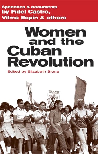 Women and the Cuban Revolution: Speeches and Documents by Fidel Castro, Vilma EspÃ­n, and others (9780873486088) by Fidel Castro; Vilma EspÃ­n