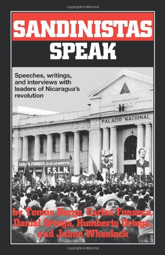 Imagen de archivo de Sandinistas Speak: Speeches, Writings, and Interviews with Leaders of Nicaragua's Revolution a la venta por PACIFIC COAST BOOK SELLERS