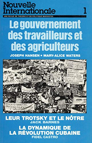 9780873486446: Le gouvernement des travailleurs et des agriculteurs dans le monde, de 1945  1965 (Nouvelle Internationale, No. 1) (French Edition)