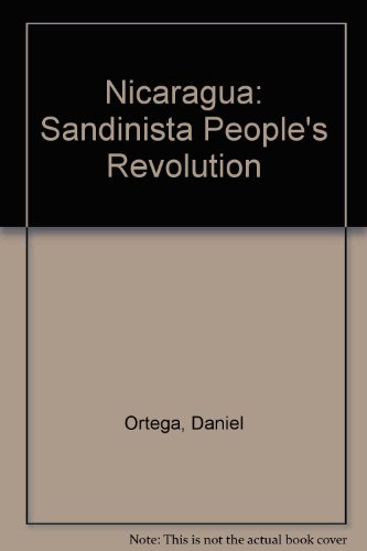 Stock image for Nicaragua: The Sandinista People's Revolution : Speeches by Sandinista Leaders for sale by Adagio Books