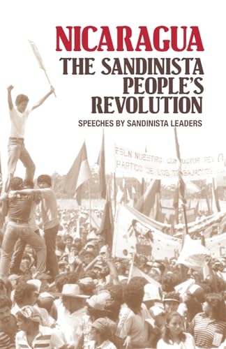 Imagen de archivo de Nicaragua: The Sandinista People's Revolution, Speeches by Sandinista Leaders a la venta por Blue Awning Books