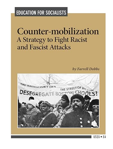 Counter-Mobilization: A Strategy to Fight Racist & Fascist Attacks (9780873486750) by Dobbs, Farrell