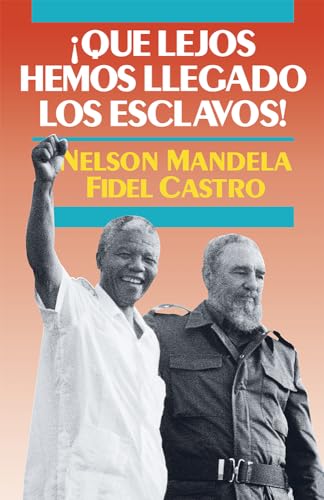 Beispielbild fr ¡qu Lejos Hemos Llegado Los Esclavos!: Sudáfrica Y Cuba En El Mundo de Hoy zum Verkauf von ThriftBooks-Dallas