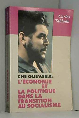 9780873487481: Che Guevara: L'Economie et la Politique dans la Transition au Socialisme