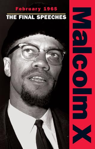 Beispielbild fr February 1965: The Final Speeches (Malcolm X speeches & writings) zum Verkauf von Books From California