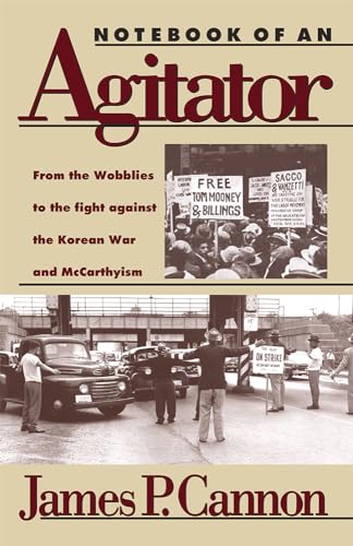 Stock image for Notebook of an Agitator : From the Wobblies to the Fight Against the Korean War and Mccarthyism for sale by Better World Books