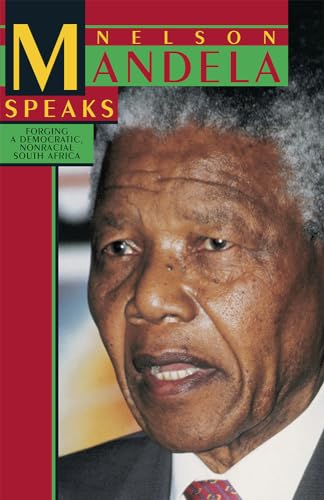 Imagen de archivo de Nelson Mandela Speaks: Forging a Democratic Non Racial South Africa a la venta por Lady Lisa's Bookshop