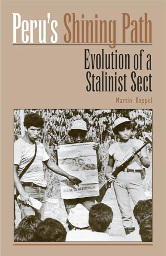 Stock image for Peru's 'Shining Path' Evolution of a Stalinist Sect for sale by MusicMagpie
