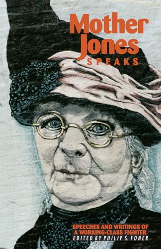 Stock image for Mother Jones Speaks: Speeches and Writings of a Working-Class Fighter for sale by Callaghan Books South