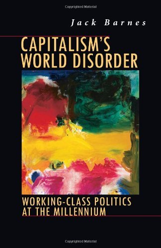 Stock image for Capitalism's World Disorder: Working-Class Politics at the Millennium for sale by The Unskoolbookshop
