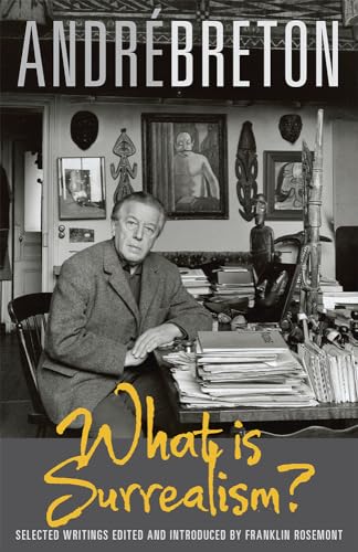 Beispielbild fr What Is Surrealism?: Selected Writings zum Verkauf von Ergodebooks