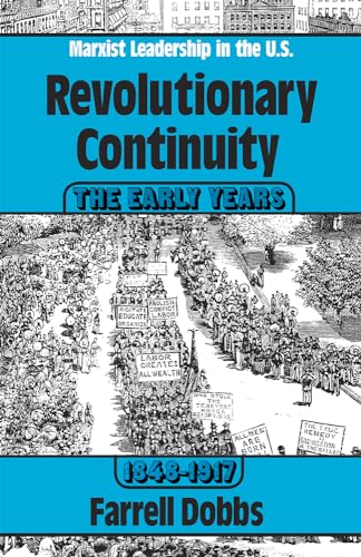 Stock image for Revolutionary Continuity: the Early Years, 1848-1917 (Marxist Leadership in the United States) for sale by Books Unplugged
