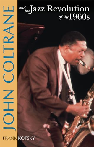 Imagen de archivo de John Coltrane and the Jazz Revolution of the 1960's a la venta por HPB-Red