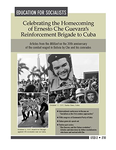 Celebrating the Homecoming of Ernesto Che Guevara's Reinforcement Brigade to Cuba (9780873488723) by Waters, Mary-Alice; Villegas, Harry; Pineiro, Manuel "Barbarroja"