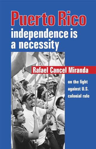 Stock image for Puerto Rico: Independence Is a Necessity for sale by Revaluation Books