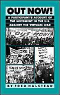 Stock image for Out Now: A Participant's Account of the Movement in the United States Against the Vietnam War for sale by Irish Booksellers