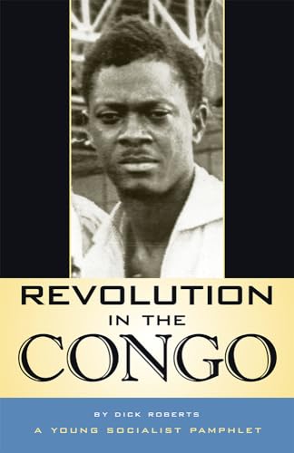 Imagen de archivo de Revolution in the Congo (Young Socialist Pamphlet) a la venta por WorldofBooks