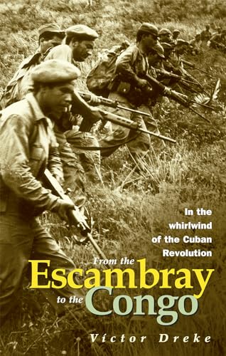 9780873489478: From the Escambray to the Congo: In the Whirlwind of the Cuban Revelution: In the Whirlwind of the Cuban Revolution / Interview with Victor Dreke