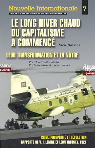 Nouvelle Internationale no 7: Le long hiver chaud du capitalisme a commencÃ© (French Edition) (9780873489713) by Jack Barnes; Leon Trotsky