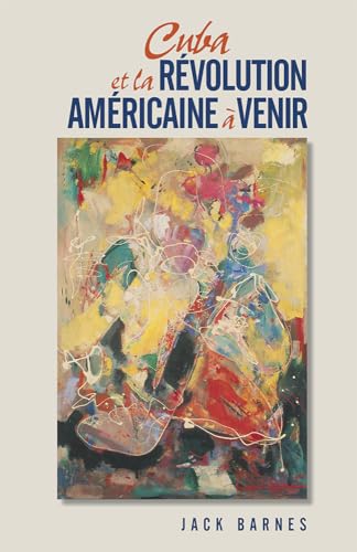 Imagen de archivo de Cuba et la r volution am ricaine  venir (La Revoluci n Cubana en la Poltica Mundial) (French Edition) (Spanish Edition) a la venta por HPB-Diamond