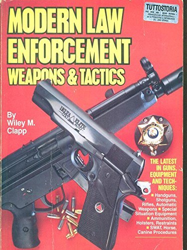 Stock image for Modern Law Enforcement: Weapons and Tactics for sale by HPB-Diamond
