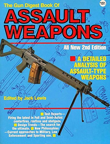 9780873490412: The Gun Digest Book of Assault Weapons