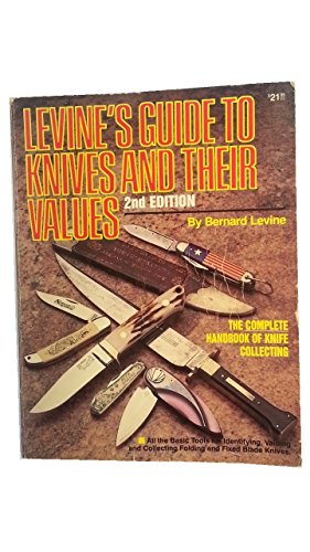 LEVINE'S GUIDE TO KNIVES AND THEIR VALUES