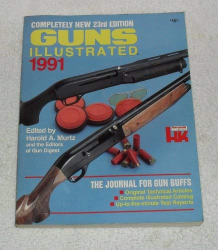 Guns Illustrated 1991. 23rd Ed.