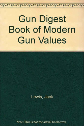 9780873491150: "Gun Digest" Book of Modern Gun Values