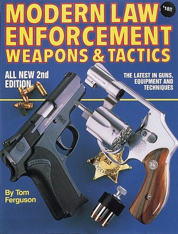 Beispielbild fr Modern Law Enforcement Weapons and Tactics zum Verkauf von WorldofBooks