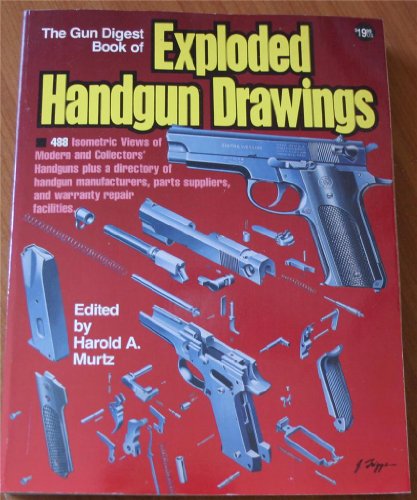 9780873491464: The Gun Digest Book of Exploded Handgun Drawings