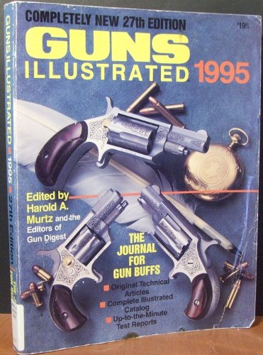 Beispielbild fr Guns Illustrated, 1995 (Guns Illustrated: The Journal of Gun Buffs) zum Verkauf von HPB-Ruby