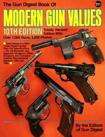 Imagen de archivo de The Gun Digest Book of Modern Gun Values (Gun Digest Book of Modern Gun Values, 10th ed) a la venta por HPB Inc.
