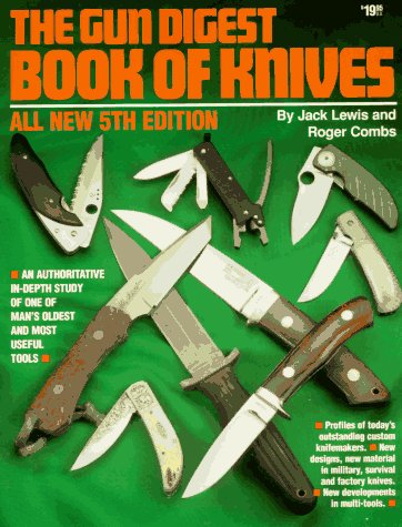 Gun Digest Book of Knives (9780873491884) by Lewis, Jack P.; Combs, Roger