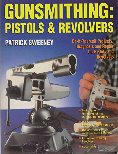 9780873491969: Gunsmithing: Pistols & Revolvers