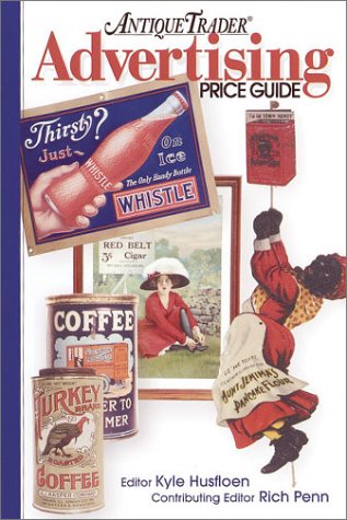 Beispielbild fr Antique Trader Advertising Price Guide zum Verkauf von janet smith