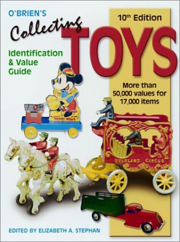 Imagen de archivo de O'Brien's Collecting Toys : Identification and Value Guide (Collecting Toys, 10th Ed) a la venta por HPB-Movies