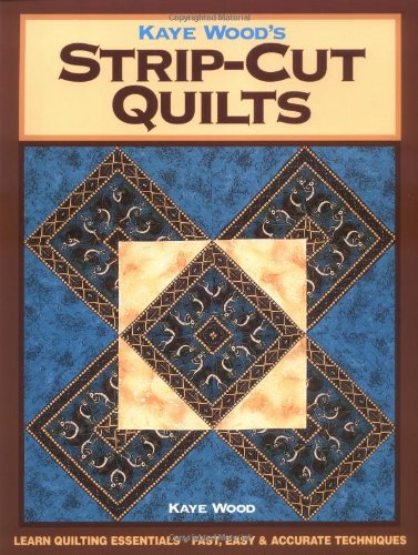 Stock image for Kaye Wood's Strip-Cut Quilts: Using the 4-Angle of the Starmaker 8 Master Template for sale by Jenson Books Inc