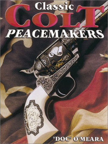 Imagen de archivo de Classic Colt Peacemakers a la venta por HPB-Red