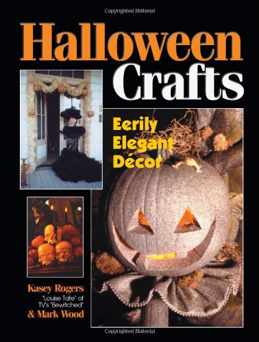 Stock image for Halloween Crafts: Eerily Elegant Decor for sale by HPB-Emerald
