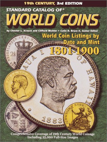 Stock image for Standard Catalog of World Coins: 1801-1900 (STANDARD CATALOG OF WORLD COINS 19TH CENTURY EDITION 1801-1900) for sale by Irish Booksellers