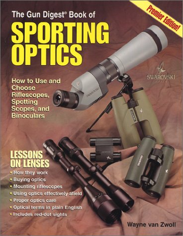 9780873493222: The "Gun Digest" Book of Sporting Optics