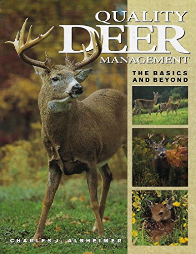 Beispielbild fr Quality Deer Management: The Basics and Beyond zum Verkauf von BooksRun